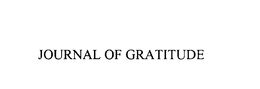 JOURNAL OF GRATITUDE trademark