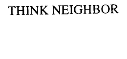THINK NEIGHBOR trademark