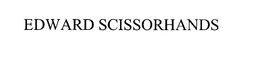 EDWARD SCISSORHANDS trademark