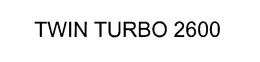 TWIN TURBO 2600 trademark