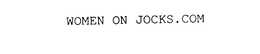 WOMEN ON JOCKS.COM trademark