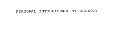 PERSONAL INTELLIGENCE TECHNOLOGY trademark
