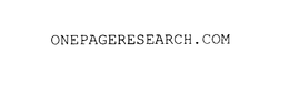 ONEPAGERESEARCH.COM trademark