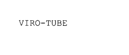 VIRO-TUBE trademark