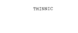 THINNIC trademark