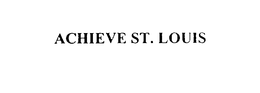 ACHIEVE ST. LOUIS trademark