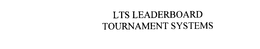 LTS LEADERBOARD TOURNAMENT SYSTEMS trademark