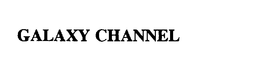 GALAXY CHANNEL trademark