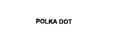 POLKA DOT trademark