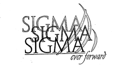 SIGMA SIGMA SIGMA EVER FORWARD trademark