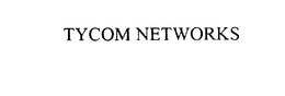 TYCOM NETWORKS trademark
