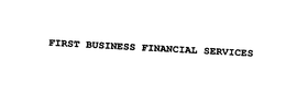 FIRST BUSINESS FINANCIAL SERVICES trademark