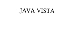 JAVA VISTA trademark