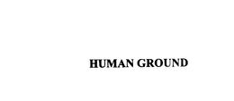 HUMAN GROUND trademark