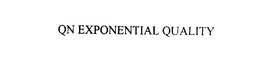 QN EXPONENTIAL QUALITY trademark