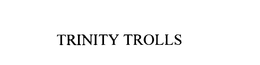 TRINITY TROLLS trademark