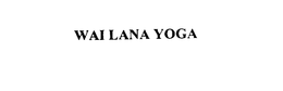 WAI LANA YOGA trademark