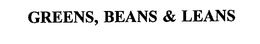 GREENS, BEANS & LEANS trademark