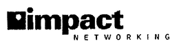 IMPACT NETWORKING trademark