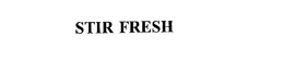 STIR FRESH trademark