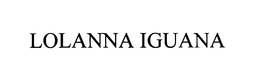 LOLANNA IGUANA trademark