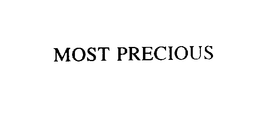 MOST PRECIOUS trademark