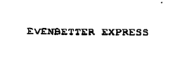 EVENBETTER EXPRESS trademark
