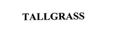 TALLGRASS trademark