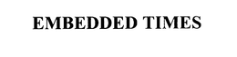 EMBEDDED TIMES trademark