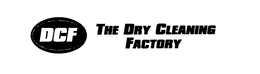 DCF THE DRY CLEANING FACTORY trademark