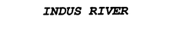 INDUS RIVER trademark