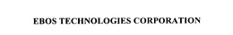 EBOS TECHNOLOGIES CORPORATION trademark