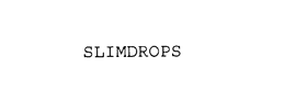SLIMDROPS trademark