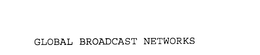GLOBAL BROADCAST NETWORKS trademark