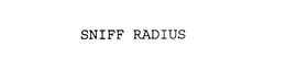 SNIFF RADIUS trademark
