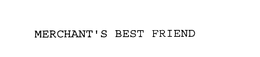 MERCHANT'S BEST FRIEND trademark