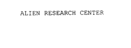 ALIEN RESEARCH CENTER trademark
