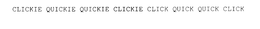 CLICKY QUICKY QUICKY CLICKY CLICKIE-QUICKIE QUICKIE-CLICKIE CLICK-QUICK QUICK-CLICK trademark