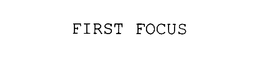 FIRST FOCUS trademark
