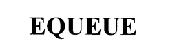 EQUEUE trademark