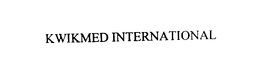 KWIKMED INTERNATIONAL trademark