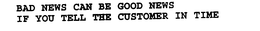 BAD NEWS CAN BE GOOD NEWS IF YOU TELL THE CUSTOMER IN TIME trademark