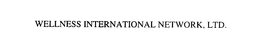 WELLNESS INTERNATIONAL NETWORK, LTD. trademark