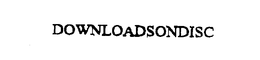 DOWNLOADSONDISC trademark