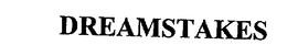 DREAMSTAKES trademark