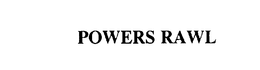 POWERS RAWL trademark