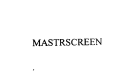 MASTRSCREEN trademark