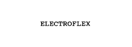 ELECTROFLEX trademark