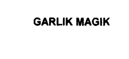 GARLIK MAGIK trademark