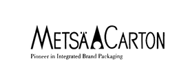 METSA CARTON PIONEER IN INTEGRATED BRAND PACKAGING trademark